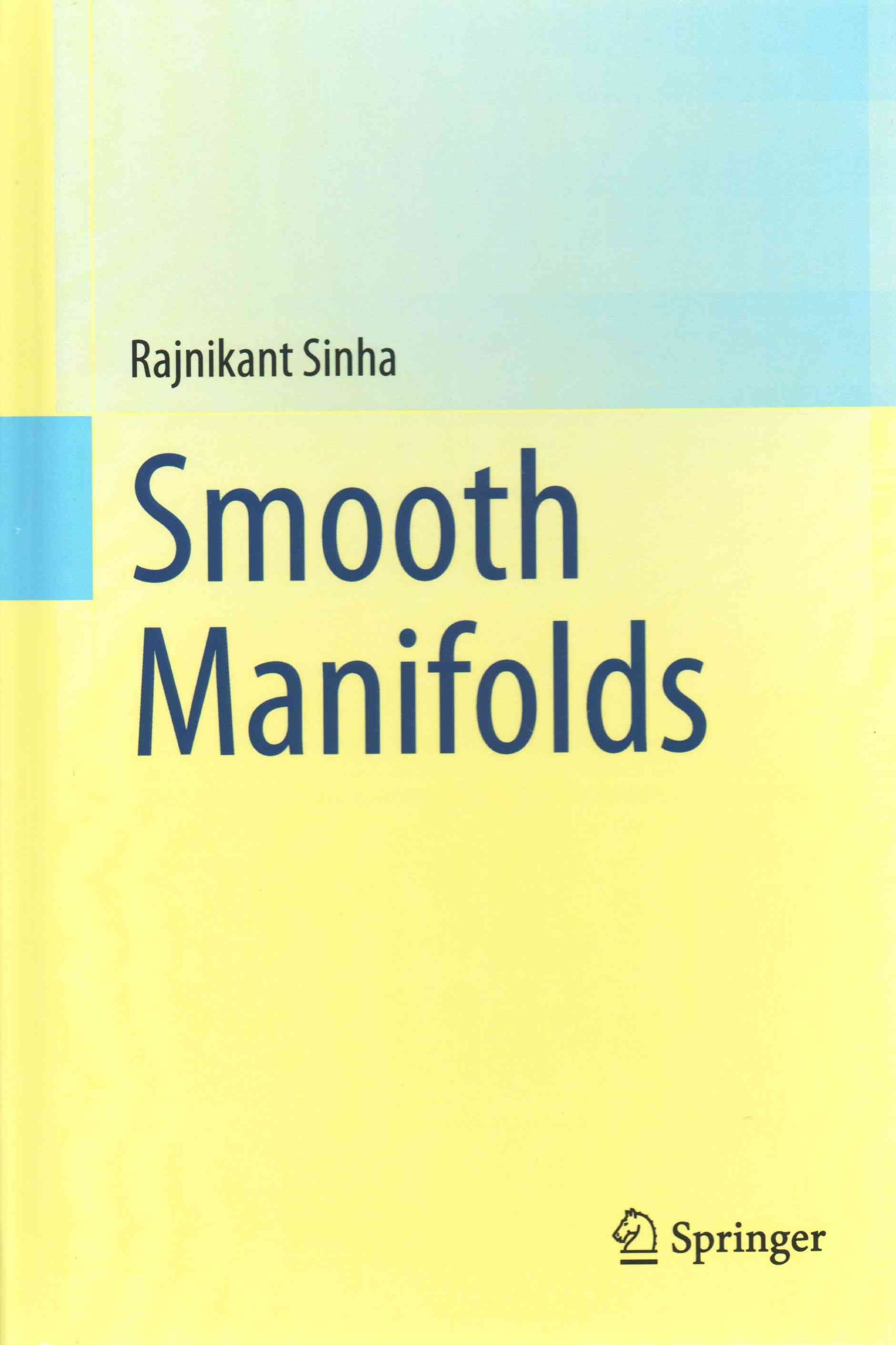 Smooth Manifolds By Sinha, Rajnikant 9788132221036 (Hardback)