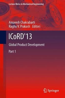 ICoRD'13 By Amaresh Chakrabarti (editor), Raghu V. Prakash (editor)
