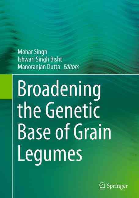Broadening the Genetic Base of Grain Legumes 9788132228868 (Paperback)