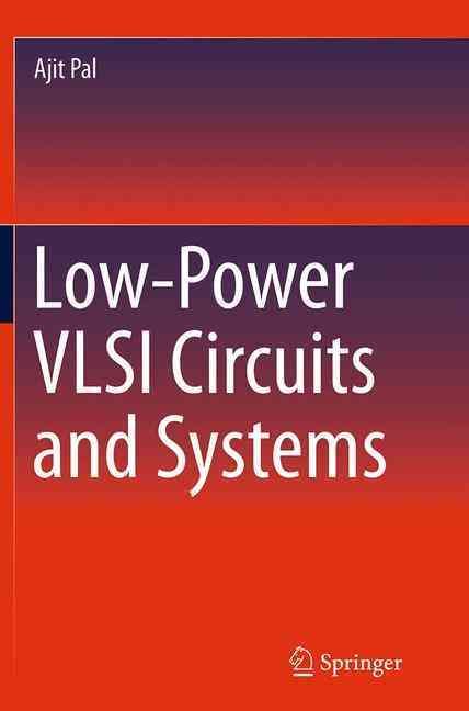 Low-Power VLSI Circuits and Systems By Pal, Ajit 9788132229230