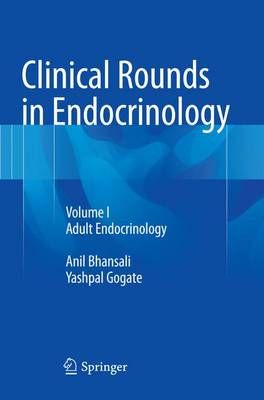 Clinical Rounds in Endocrinology By Anil Bhansali, Yashpal Gogate