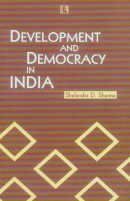Development and Democracy in India By Shalendra Sharma 9788170337539