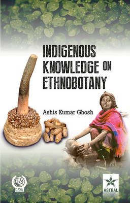 Indigenous Knowledge On Ethnobotany By Ghosh, A.K. 9788170359203