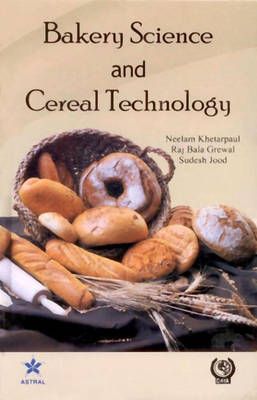 Bakery Science and Cereal Technology 9788170359609 (Hardback)