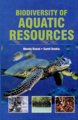 Biodiversity of Aquatic Resources By Rawat, Mamta & Dookia, Sumit
