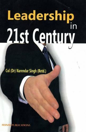 Leadership in 21st Century By Narendar Singh 9788170493044 (Hardback)