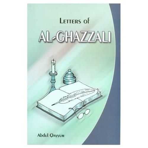 Letters of Al-Ghazzali By Abdul Qayyum 9788171511556 (Paperback)