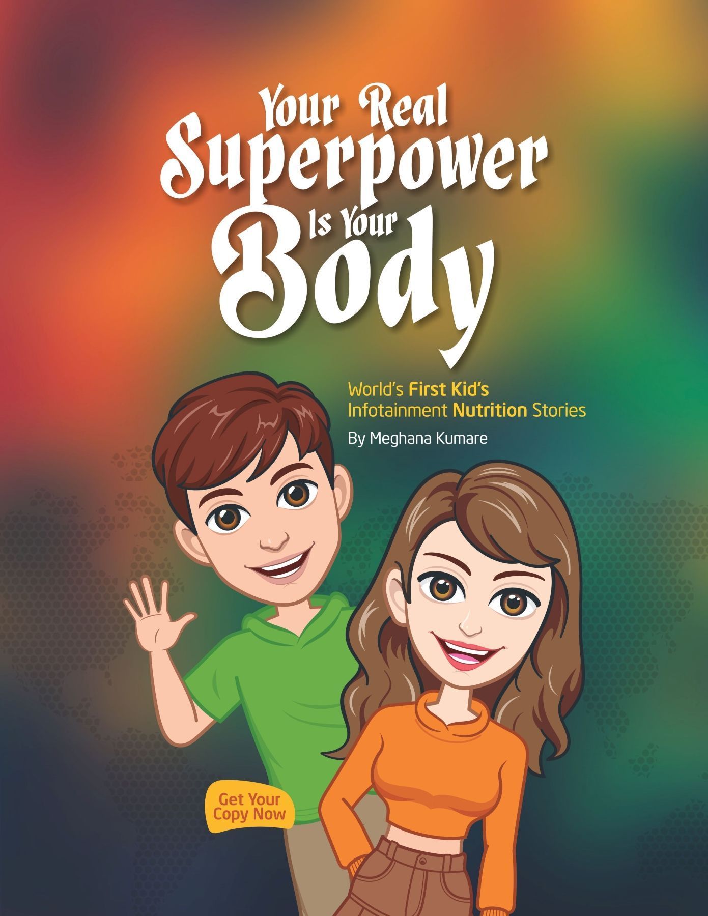Your Real Superpower is your Body By Meghana Kumare 9788171922260