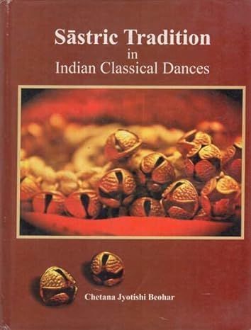 Sastric Tradition in Indian Classical Dances 9788173201394 (Hardback)