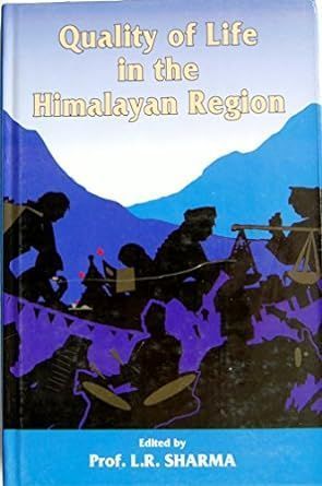Quality of Life in the Himalayan Region By Lalita Rama Sharma
