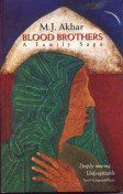 Blood Brothers By M. J. Akbar 9788174364395 (Hardback)