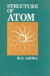 Structure of Atom By M.G. Arora 9788174880680 (Paperback)