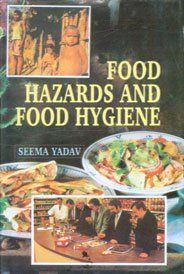 Food Hazards and Food Hygiene By Seema Yadav 9788174886859 (Paperback)