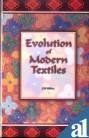 Evolution of Modern Textiles By J.N. Vohra 9788175361928 (Hardback)