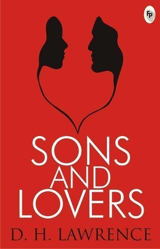 Sons And Lovers By D. H. Lawrence 9788175993099 (Paperback)