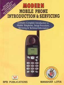 Modern Mobile Phone Introduction & Servicing By Manahar Lotia