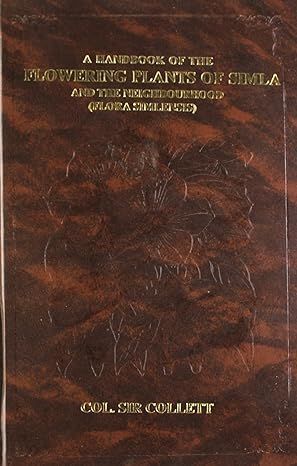 A Handbook of the Flowering Plants of Simla and the Neighbourhood