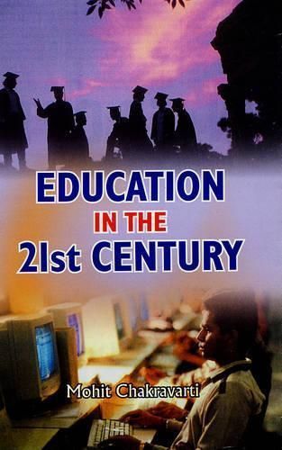 Education in the 21st Century By M. Chakravarti 9788178352800