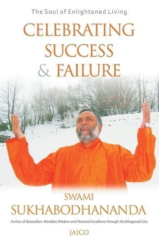 Celebrating Success and Failure By Swami Sukhabodhananda 9788179925799
