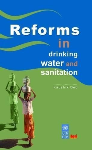 Reforms in Drinking Water and Sanitation By Deb Kaushik 9788179930434