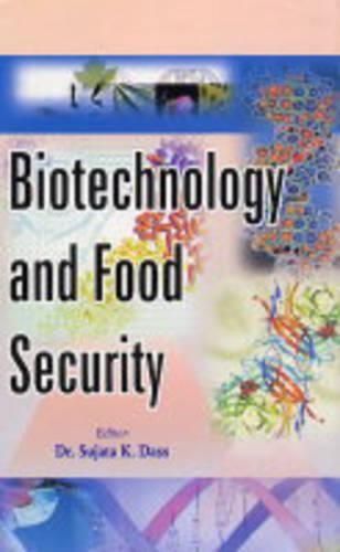 Biotechnology and Food Security By Sujata K. Dass 9788182051003