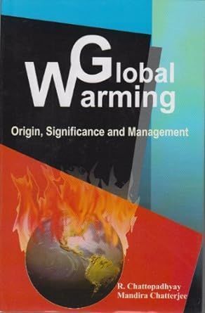 Global Warming By R. Chattopadhyay 9788182204683 (Hardback)