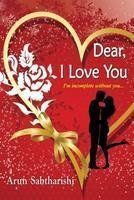 Dear I Love You By Arun Sabtharishi 9788183520874 (Paperback)