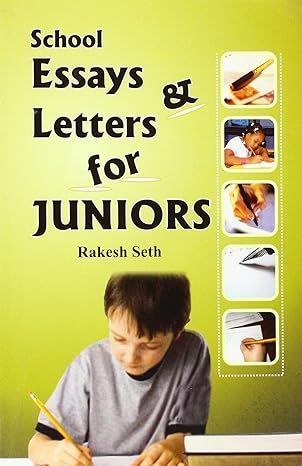 School Essays & Letters for Juniors By Rakesh Seth 9788183821803