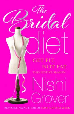 The Bridal Diet By Nishi Grover 9788184006629 (Paperback)