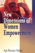 New Dimensions of Women Empowerment By Ajit Kumar Sinha 9788184500899
