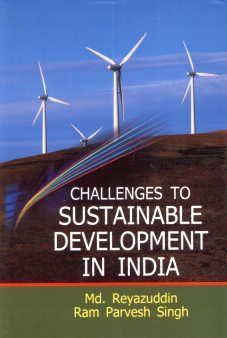 Challenges to Sustainable Development in India By Reyezuddin