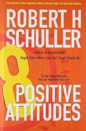 8 Positive Attitudes By Robert A. Schuller 9788184951202 (Paperback)