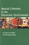 Special Libraries in the Electronic Environment By S. P. Singh