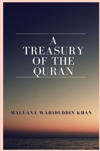 Treasury of the Quran By Maulana Wahiduddin Khan 9788185063119
