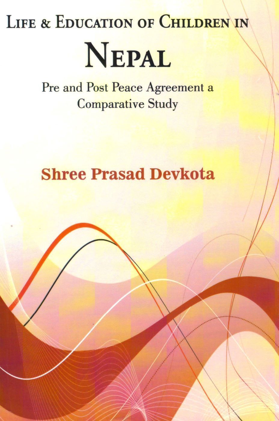 Life and Education of Children in Nepal By Shree Prasad Devkota