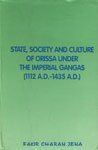 State, Society and Culture of Orissa Under the Imperial Gangas 1112AD-1435AD: Pt. 5