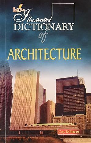 Illustrated Dictionary of Architecture By Gary Robinson 9788189093129