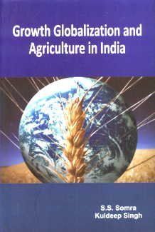Growth Globalization and Agriculture in India By S.S. Somra (Hardback)