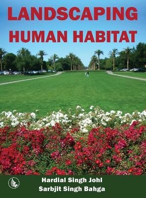 Landscaping Human Habitat By Hardial Singh Johl 9788193078099