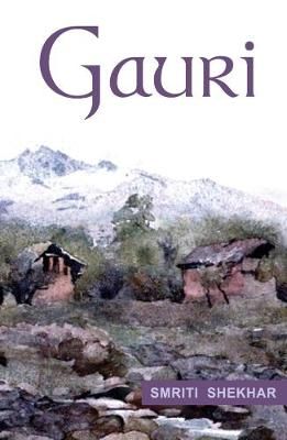 Gauri By Smriti Sekhar 9788193683903 (Paperback)