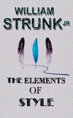 Elements of Style By William Strunk 9788194397212 (Paperback)