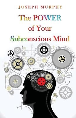 Power of Your Subconscious Mind By Joseph Murphy 9788194615774