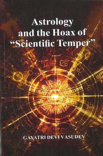 Astrology and the Hoax of "Scientific Temper" By Gayatri Devi Vasudev