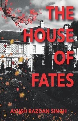 The House of Fates By Ayush Razdan Singh 9788194978275 (Paperback)