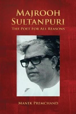 Majrooh Sultanpuri By Manek Premchand 9788195297849 (Paperback)
