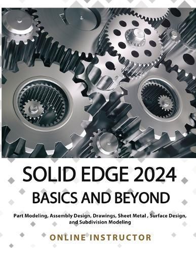 Solid Edge 2024 Basics and Beyond (COLORED) By Online Instructor
