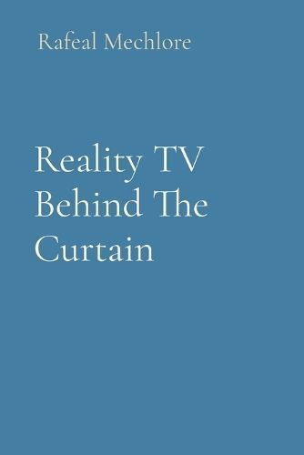 Reality TV Behind The Curtain By Mechlore 9788196716363 (Paperback)