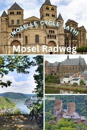Mosel Radweg (Moselle Cycle Path) By Ankita Rossi 9788196830656