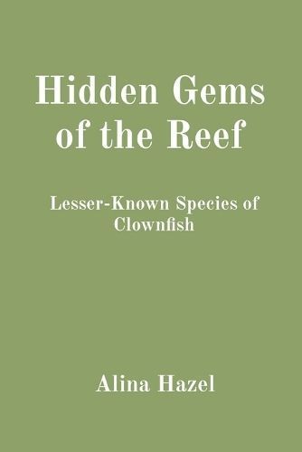 Hidden Gems of the Reef By Hazel 9788196832254 (Paperback)