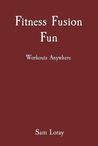 Fitness Fusion Fun By Loray 9788196837150 (Paperback)